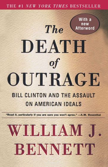 The Death of Outrage - William J. Bennett