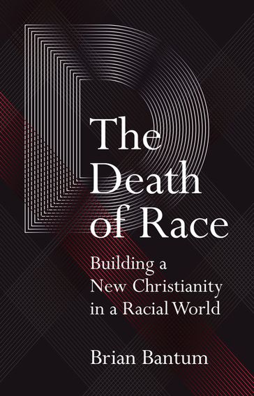 The Death of Race - Brian Bantum