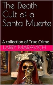 The Death of a Santa Muerte