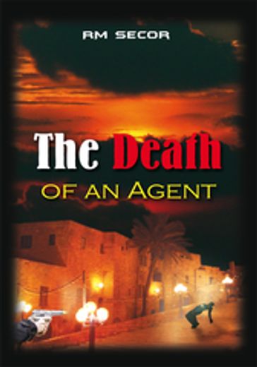 The Death of an Agent - RM Secor