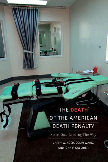 The Death of the American Death Penalty - Colin Wark - John F. Galliher - Larry W. Koch