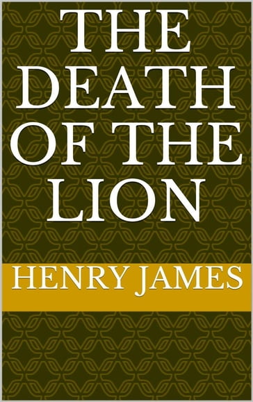 The Death of the Lion - James Henry