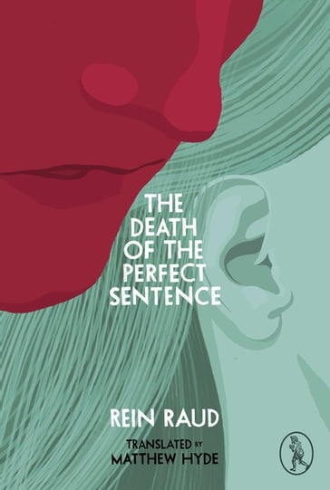 The Death of the Perfect Sentence - Rein Raud