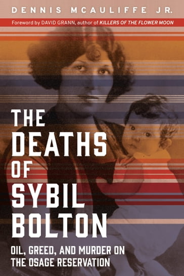 The Deaths of Sybil Bolton - David Grann - Dennis McAuliffe