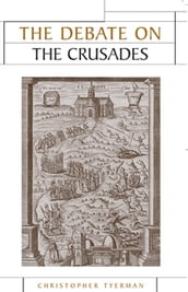 The Debate on the Crusades, 10992010
