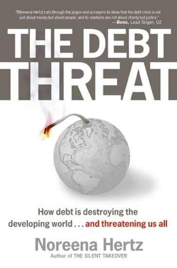 The Debt Threat - Noreena Hertz
