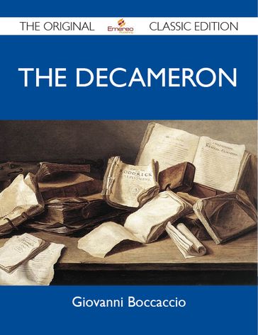 The Decameron - The Original Classic Edition - Giovanni Boccaccio