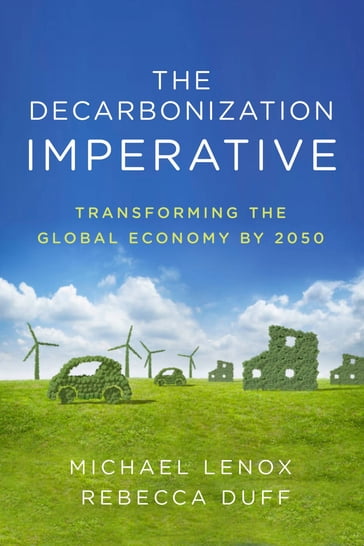 The Decarbonization Imperative - Michael Lenox - Rebecca Duff