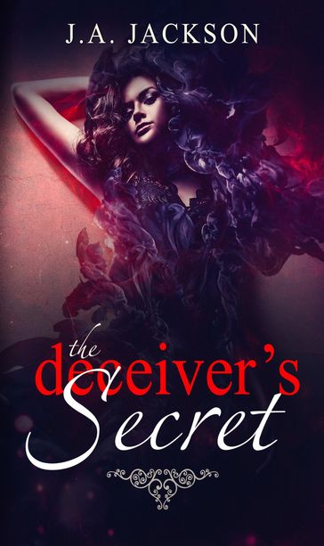 The Deceiver's Secret - J. A. Jackson