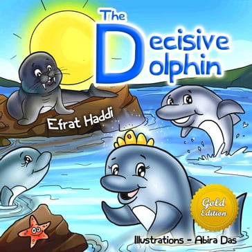 The Decisive Dolphin Gold Edition - Efrat Haddi