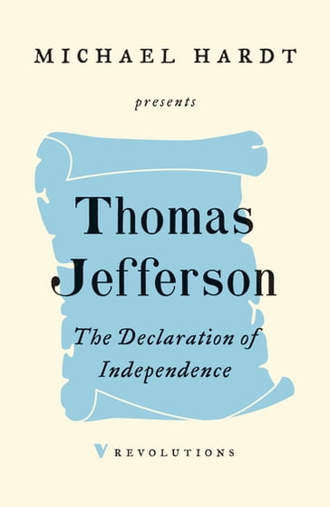 The Declaration of Independence - Thomas Jefferson - Garnet Kindervater