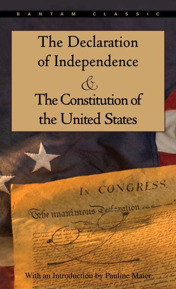 The Declaration of Independence and The Constitution of the United States - Pauline Maier