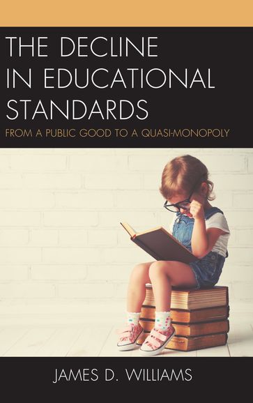 The Decline in Educational Standards - James D. Williams