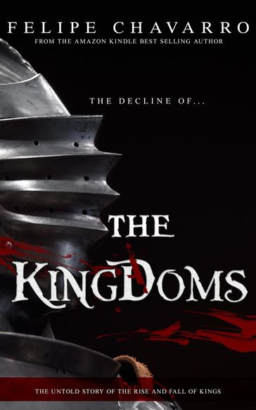 The Decline Of The Kingdoms - felipe Chavarro Polanía