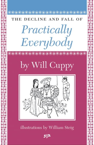 The Decline and Fall of Practically Everybody - Will Cuppy