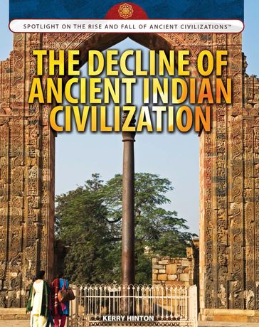 The Decline of Ancient Indian Civilization - Kerry Hinton