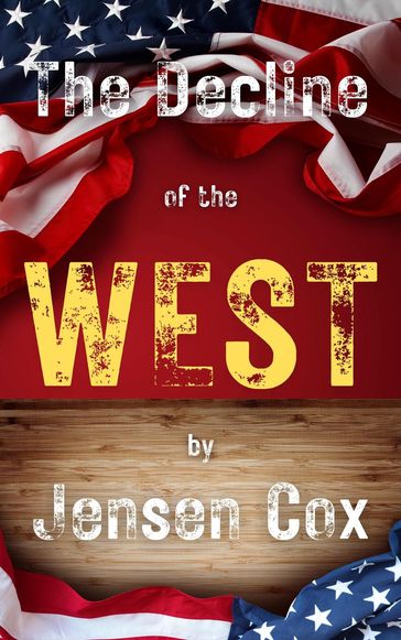 The Decline of the West - Jensen Cox
