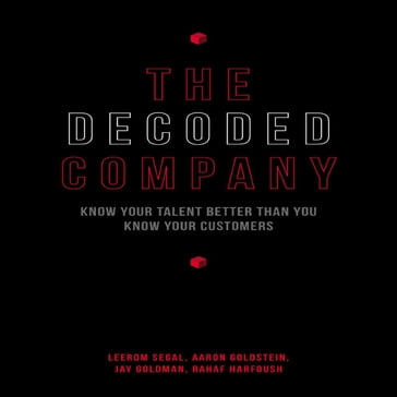 The Decoded Company - Jay Goldman - Aaron Goldstein - Rahaf Harfoush - Leerom Segal