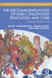 The Decommodification of Early Childhood Education and Care