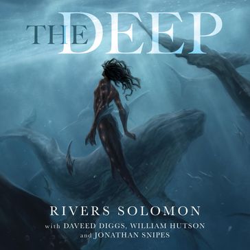 The Deep - Daveed Diggs - William Hutson - JONATHAN SNIPES - Rivers Solomon