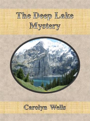 The Deep Lake Mystery - Carolyn Wells