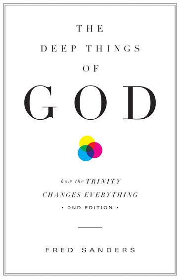 The Deep Things of God (Second Edition) - Fred Sanders