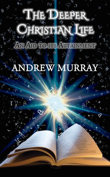 The Deeper Christian Life - Andrew Murray