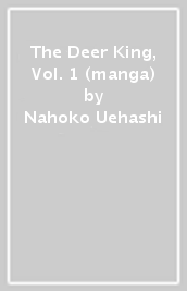 The Deer King, Vol. 1 (manga)