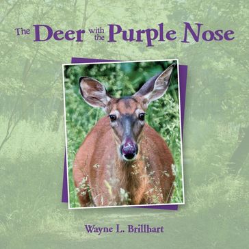 The Deer with the Purple Nose - Karen McDiaremid - Wayne L Brillhart