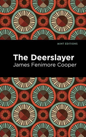 The Deerslayer - James Fenimore Cooper - Mint Editions