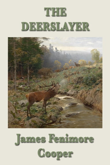 The Deerslayer - James Fenimore Cooper