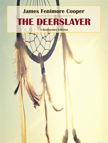 The Deerslayer - James Fenimore Cooper