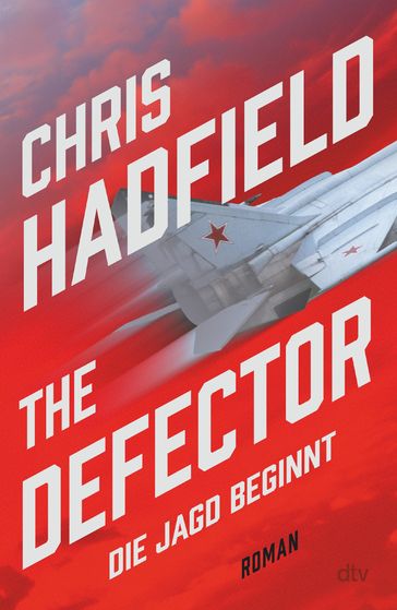 The Defector  Die Jagd beginnt - Chris Hadfield