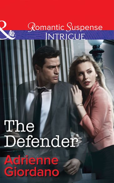 The Defender (Mills & Boon Intrigue) - Adrienne Giordano