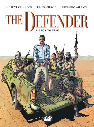 The Defender - Volume 2 - Back to Iraq - Giroud - Laurent Galandon