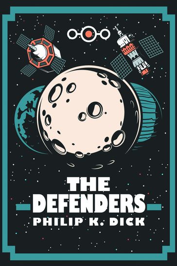 The Defenders - Philip K. Dick