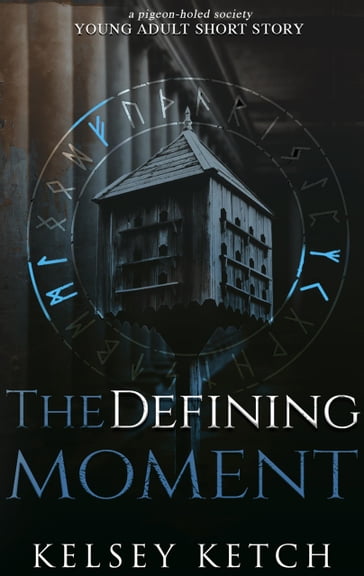The Defining Moment - Kelsey Ketch
