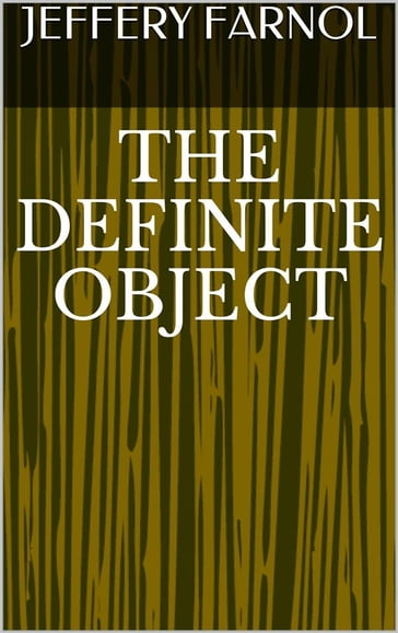 The Definite Object - Jeffery Farnol