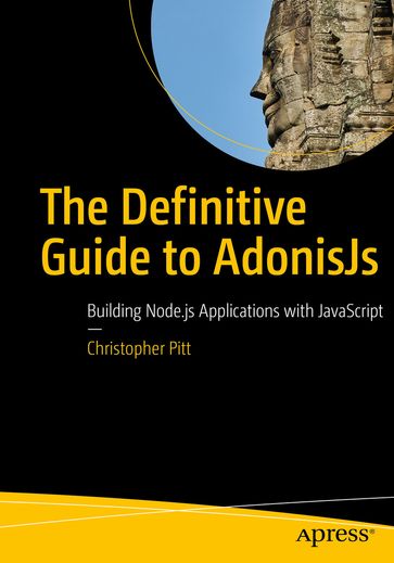 The Definitive Guide to AdonisJs - Christopher Pitt