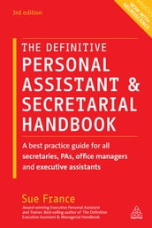 The Definitive Personal Assistant & Secretarial Handbook