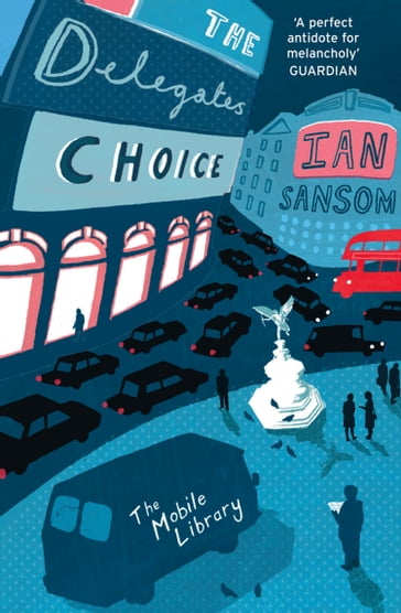 The Delegates' Choice (The Mobile Library) - Ian Sansom