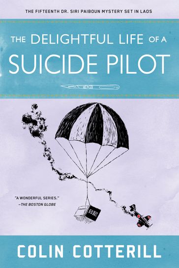 The Delightful Life of a Suicide Pilot - Colin Cotterill