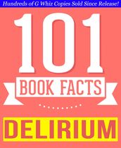 The Delirium Series - 101 Amazingly True Facts You Didn