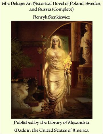The Deluge: An Historical Novel of Poland, Sweden, and Russia (Complete) - Henryk Sienkiewicz