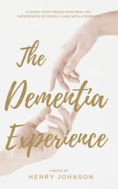 The Dementia Experience