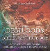 The Demi-Gods of Greek Mythology - Mythology 4th Grade   Children