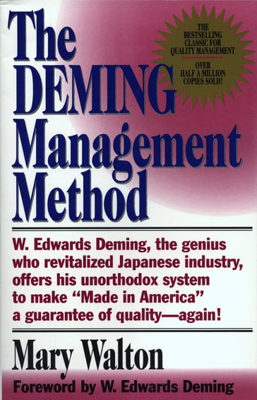 The Deming Management Method - Mary Walton