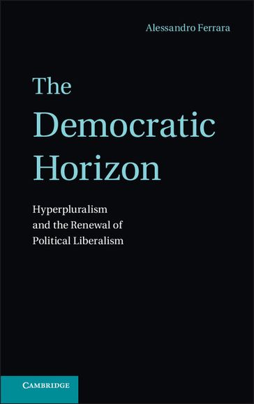 The Democratic Horizon - Alessandro Ferrara