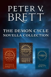 The Demon Cycle Novella Collection: The Great Bazaar And Brayan