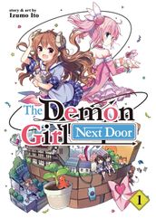 The Demon Girl Next Door Vol. 1